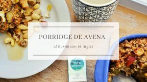 te English Breakfast y porridge de avena desayuno energetico